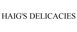 HAIG'S DELICACIES trademark