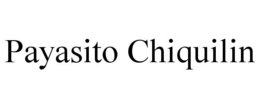 PAYASITO CHIQUILIN trademark