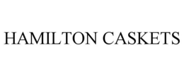 HAMILTON CASKETS trademark