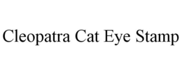 CLEOPATRA CAT EYE STAMP trademark