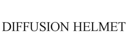 DIFFUSION HELMET trademark