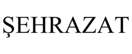 SEHRAZAT trademark