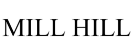 MILL HILL trademark
