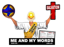 SALVATION YESHUA JESUS HOLY BIBLE ME AND MY WORDS MARK 8:38 LUKE 9:26 trademark