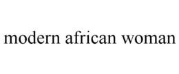 MODERN AFRICAN WOMAN trademark