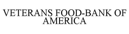 VETERANS FOOD-BANK OF AMERICA trademark