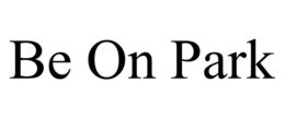 BE ON PARK trademark