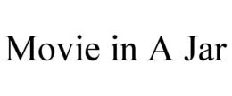 MOVIE IN A JAR trademark