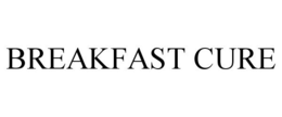 BREAKFAST CURE trademark