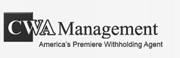 CWA MANAGEMENT AMERICA'S PREMIERE WITHHOLDING AGENT trademark
