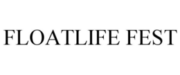 FLOATLIFE FEST trademark