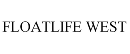 FLOATLIFE WEST trademark