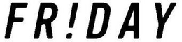 FR!DAY trademark