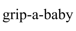GRIP-A-BABY trademark