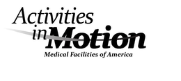 ACTIVITIES IN MOTION MEDICAL FACILITIESOF AMERICA trademark