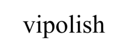 VIPOLISH trademark