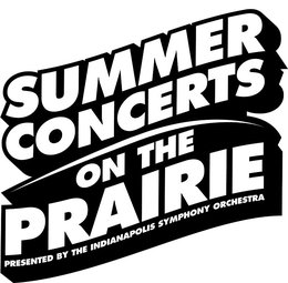 SUMMER CONCERTS ON THE PRAIRIE PRESENTED BY THE INDIANAPOLIS SYMPHONY ORCHESTRA trademark