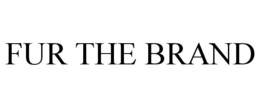 FUR THE BRAND trademark