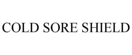 COLD SORE SHIELD trademark