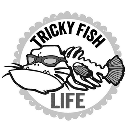 TRICKY FISH LIFE trademark