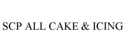SCP ALL CAKE & ICING trademark