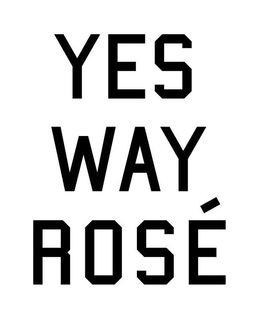 YES WAY ROSÉ trademark