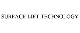 SURFACE LIFT TECHNOLOGY trademark