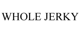 WHOLE JERKY trademark