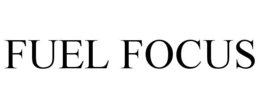FUEL FOCUS trademark