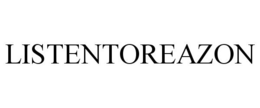 LISTENTOREAZON trademark