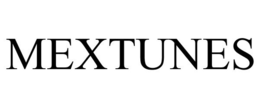 MEXTUNES trademark