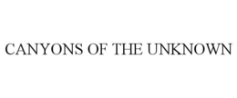 CANYONS OF THE UNKNOWN trademark