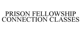 PRISON FELLOWSHIP CONNECTION CLASSES trademark