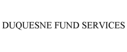 DUQUESNE FUND SERVICES trademark