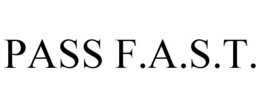 PASS F.A.S.T. trademark