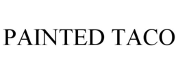 PAINTED TACO trademark