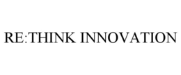 RE:THINK INNOVATION trademark