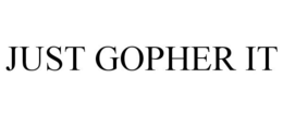 JUST GOPHER IT trademark