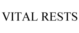 VITAL RESTS trademark