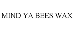MIND YA BEES WAX trademark