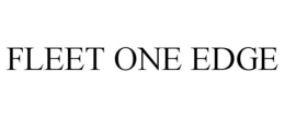 FLEET ONE EDGE trademark