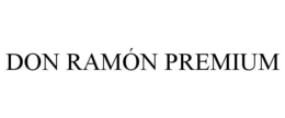 DON RAMÓN PREMIUM trademark