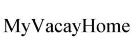 MYVACAYHOME trademark