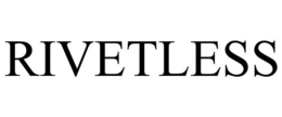 RIVETLESS trademark