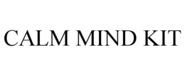 CALM MIND KIT trademark