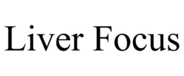 LIVER FOCUS trademark