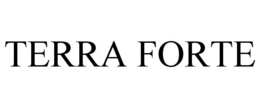 TERRA FORTE trademark