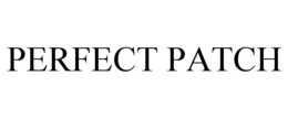 PERFECT PATCH trademark