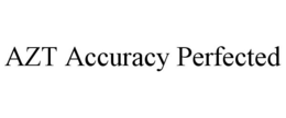 AZT ACCURACY PERFECTED trademark
