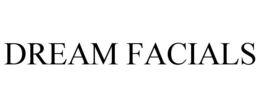 DREAM FACIALS trademark